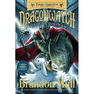 Wrath of the Dragon King: A Fablehaven Adventure -- Brandon Mull